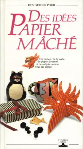 Couverture du produit · Des idées papier mâché