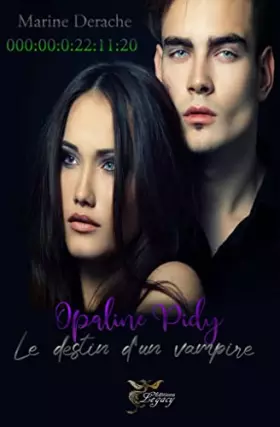 Couverture du produit · Opaline Pidy: Le destin d'un vampire: tome 1