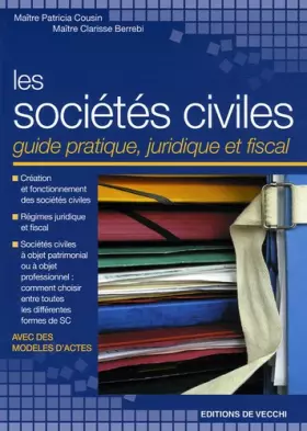 Couverture du produit · Les sociétés civiles : Guide pratique, juridique et fiscal