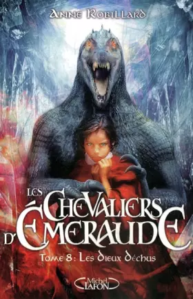 Couverture du produit · Les Chevaliers d'Emeraude, Tome 8 : les Dieux Déchus