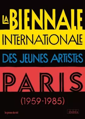 Couverture du produit · La biennale internationale des jeunes artistes: Paris (1959-1985)