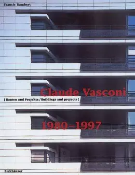 Couverture du produit · Claude Vasconi: (Bauten Und Projekte/Buildings and Projects) 1980-1997