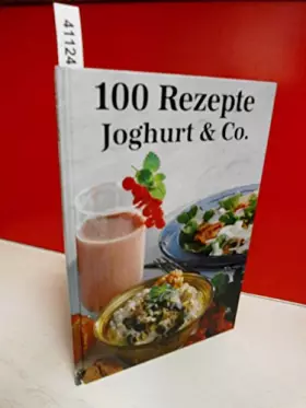 Couverture du produit · Joghurt und Co. Hundert Rezepte