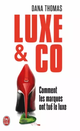 Couverture du produit · Luxe & Co: Comment Les Marques Ont Tue Le Luxe