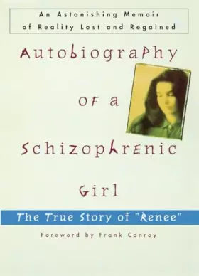 Couverture du produit · Autobiography of a Schizophrenic Girl: The True Story of "Renee"