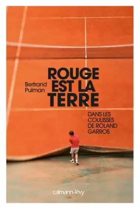 Couverture du produit · Rouge est la terre: Dans les coulisses de Roland-Garros