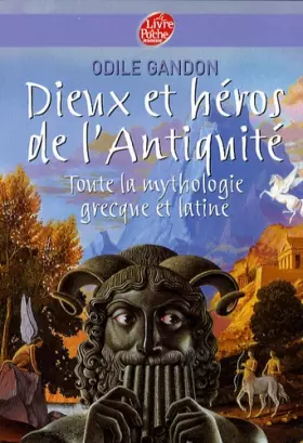 Couverture du produit · Dieux et héros de l'Antiquité : toute la mythologie grecque et latine