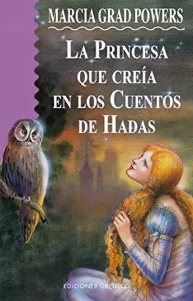 Couverture du produit · LA Princesa Que Creia En Los Cuentos De Hadas / The Princess who Believed in Fairy Tales