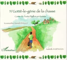 Couverture du produit · N'Gottê-le-génie de la chasse : Conte du Fouta Djallon en Guinée