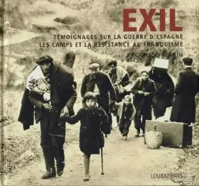 Couverture du produit · Exil, témoignages sur la guerre d'Espagne, les camps et la résistance au franquisme