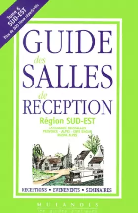 Couverture du produit · Guide des salles de réception, tome 6 : Région Sud-Est, édition 2001-2002