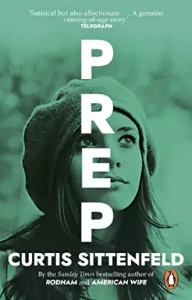 Couverture du produit · Prep: The startling coming-of-age novel by the Sunday Times bestselling author of AMERICAN WIFE
