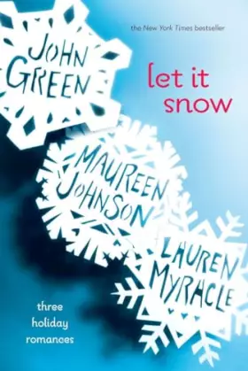 Couverture du produit · Let It Snow: Three Holiday Romances