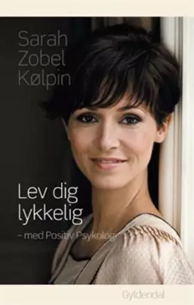 Couverture du produit · Lev dig lykkelig - med positiv psykologi (in Danish)