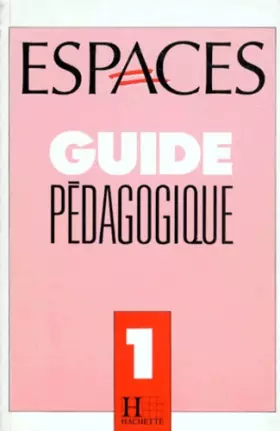 Couverture du produit · Espaces 1. Guide Pedagogique