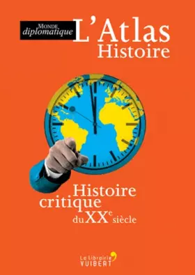 Couverture du produit · L'Atlas Histoire : Histoire critique du XXe siècle