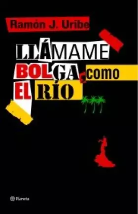 Couverture du produit · Llámame Bolga, como el río