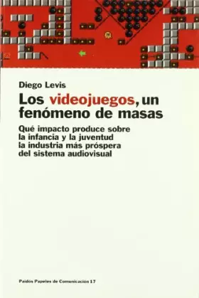 Couverture du produit · Los videojuegos, un fenomeno de masas / Video Games, a Mass Phenomenon