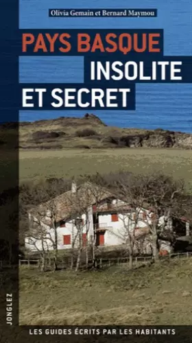 Couverture du produit · Pays Basque Insolite et secret