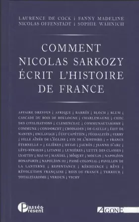 Couverture du produit · Comment Nicolas Sarkozy écrit l'histoire de France