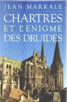 Couverture du produit · Chartres et l'énigme des druides