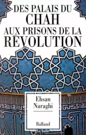 Couverture du produit · Des palais du Chah aux prisons de la révolution
