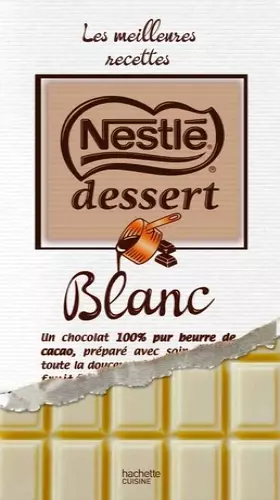 Couverture du produit · Nestlé dessert au chocolat blanc