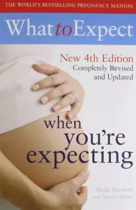 Couverture du produit · What to Expect When You're Expecting 4th Edition