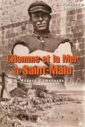 Couverture du produit · L'homme et la mer à Saint-Malo. regard d'Emeraude