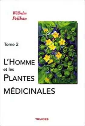 Couverture du produit · Homme et les Plantes Medicinales, Tome 2