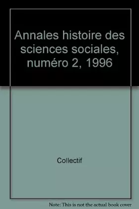 Couverture du produit · Annales histoire des sciences sociales, numéro 2, 1996