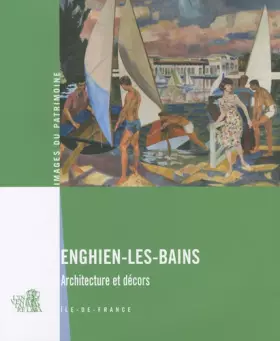 Couverture du produit · Enghien-les-Bains: Architecture et décors