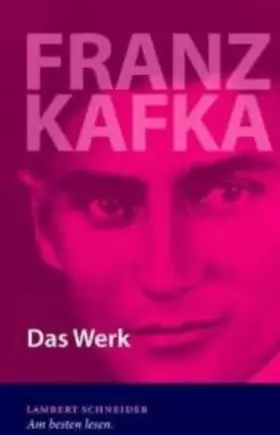 Couverture du produit · Franz Kafka: Das Werk - Die Tagebücher - Die Briefe