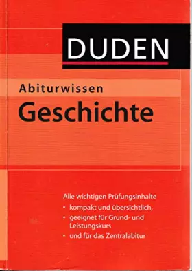 Couverture du produit · Duden Abiturwissen Geschichte (Duden Abiturwissen)