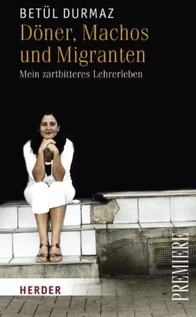 Couverture du produit · Döner, Machos und Migranten: Mein zartbitteres Lehrerleben