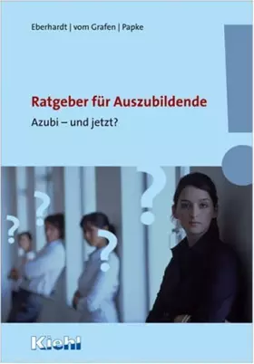 Couverture du produit · Ratgeber für Auszubildende: Azubi - und jetzt? - Eberhardt, Manfred