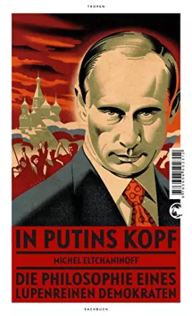 Couverture du produit · In Putins Kopf: Die Philosophie eines lupenreinen Demokraten