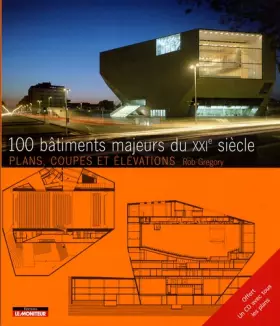 Couverture du produit · 100 bâtiments majeurs du XXIe siècle