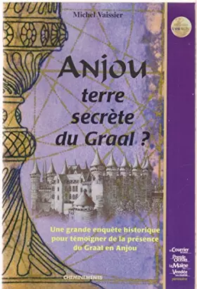 Couverture du produit · Anjou, terre secrète du Graal
