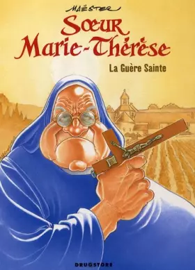 Couverture du produit · Soeur Marie-Thérèse, Tome 6 : La Guère Sainte