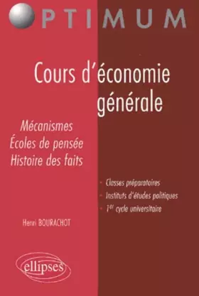 Couverture du produit · Cours d'économie générale : Mécanismes, écoles de pensée, histoire des faits