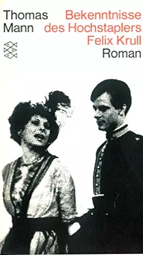 Couverture du produit · Bekenntnisse Des Hochstaplers Felix Krull: Der Memoiren Erster Teil