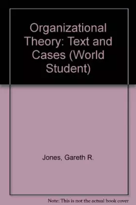 Couverture du produit · Organizational Theory: Text and Cases
