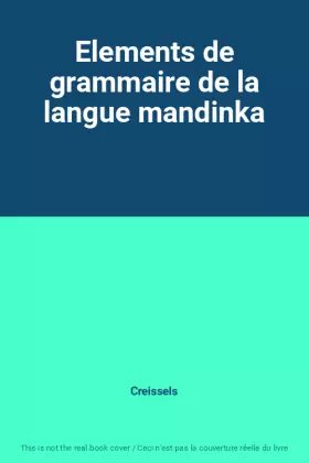 Couverture du produit · Elements de grammaire de la langue mandinka