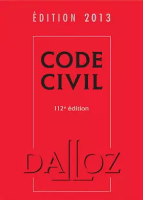 Couverture du produit · Code civil 2013 - 112e éd.: Codes Dalloz Universitaires et Professionnels