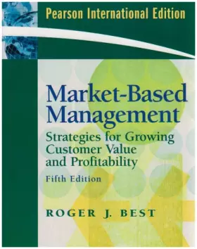 Couverture du produit · Market-Based Management: International Version: Strategies for Growing Customer Value and Profitability
