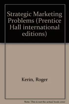 Couverture du produit · Strategic Marketing Problems (Prentice Hall international editions)