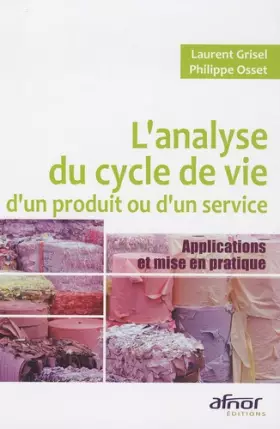Couverture du produit · L'Analyse du cycle de vie d'un produit ou d'un service: Applications et mise en pratique