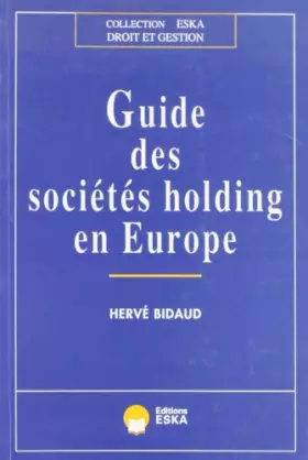 Couverture du produit · Guide des sociétés holding en europe