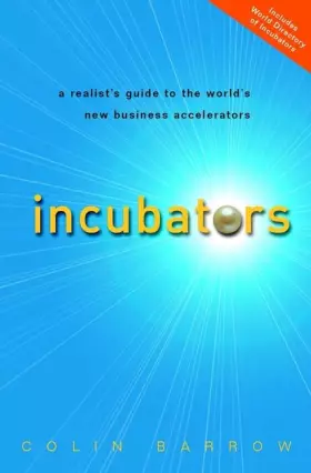 Couverture du produit · Incubators: A Realist's Guide to the World's New Business Accelerators